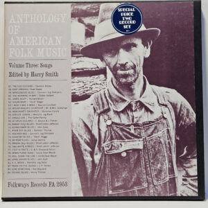 Harry Smith - Anthology Of American Folk Music Volume Three: Songs