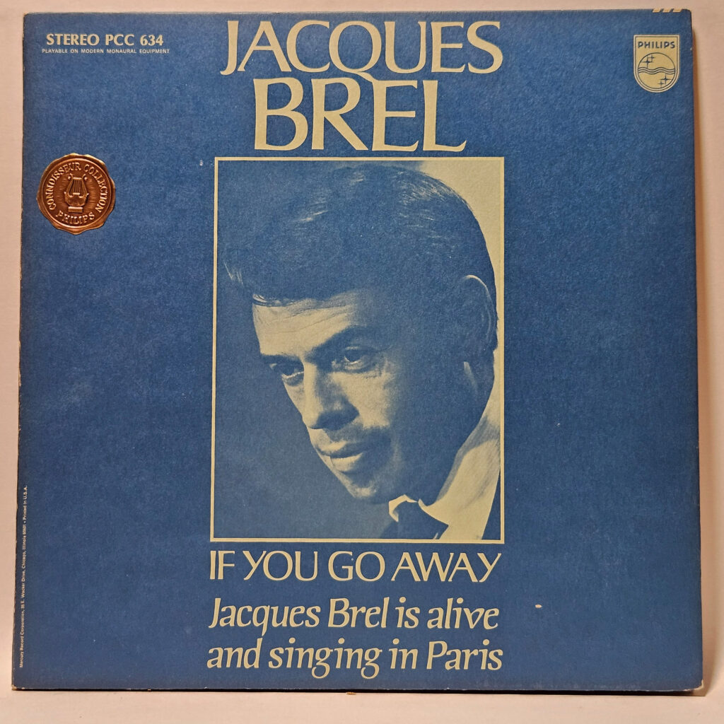 Jacques Brel If You Go Away: Jacques Brel Is Alive And Singing In Paris 147076079416