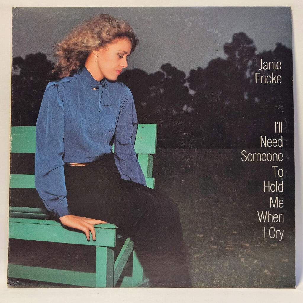 Janie Fricke I'll Need Someone To Hold Me When I Cry 147155799711