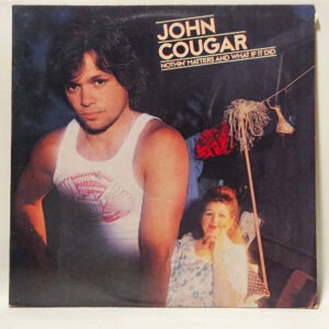 John Cougar Mellencamp - Nothin' Matters And What If It Did