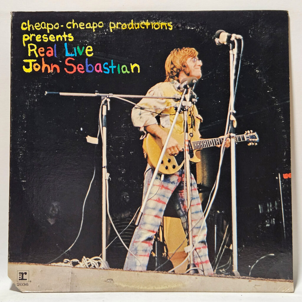 John Sebastian Cheapo-Cheapo Productions Presents Real Live 147156300703