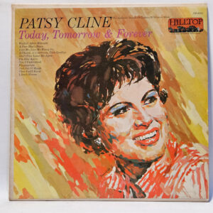 Patsy Cline - Today, Tomorrow & Forever
