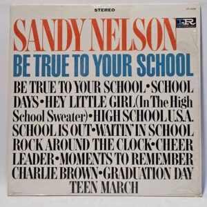 Sandy Nelson - Be True To Your School