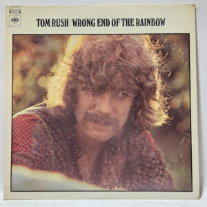 Tom Rush - Tom Rush – Wrong End Of The Rainbow