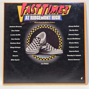 Various - Fast Times At Ridgemont High • Music From The Motion Picture