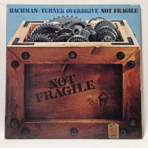 Bachman-Turner Overdrive - Not Fragile