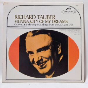Richard Tauber - Vienna, City Of My Dreams