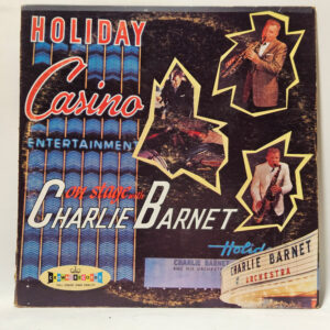 Charlie Barnet And His Orchestra - On Stage With