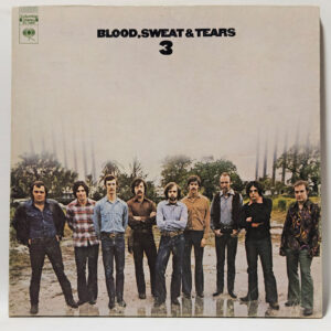 Blood, Sweat And Tears - Blood, Sweat And Tears – Blood, Sweat And Tears 3